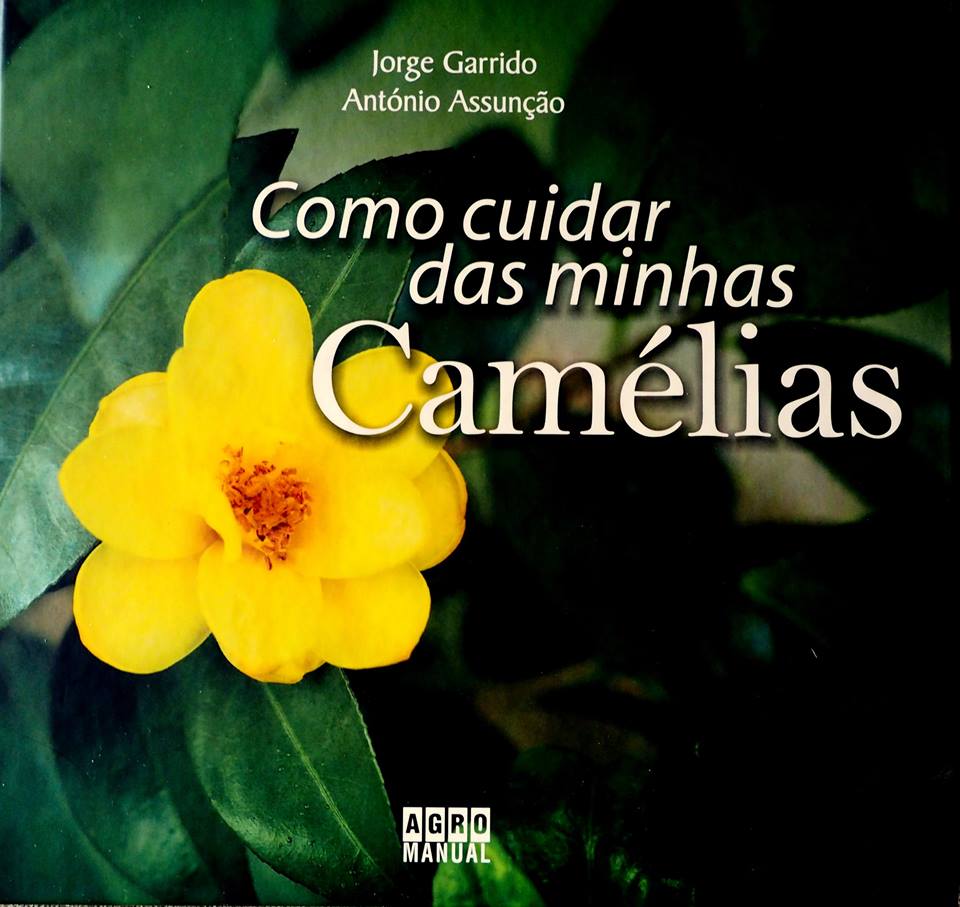 Como Cuidar das minhas Camélias, uma publicação Agro-Manual