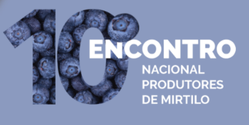 10ª edição do Encontro Nacional de Produtores de Mirtilo